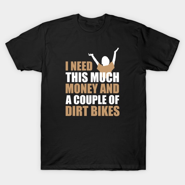 Dirt Bike Quotes T-Shirt by Dirt Bike Gear